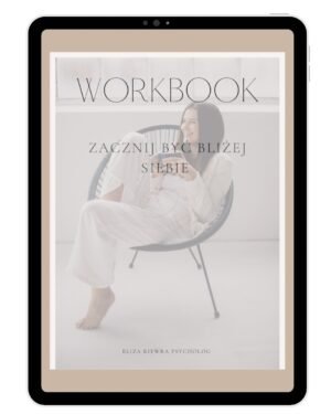 Zacznij być bliżej siebie - WorkBook